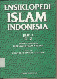 Ensiklopedi Islam Indonesia jilid 3 : O - Z