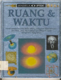 Jendela Iptek : Ruang & Waktu