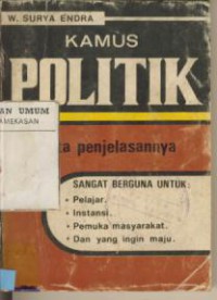 Kamus Politik : Serta Penjelasannya