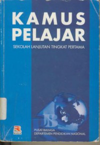 Kamus Pelajar :Sekolah Lanjutan Tingkat Pertama