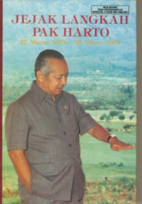 Jejak Langkah Pak Harto - 27 Maret 1973 - 23 Maret 1978 : Jilid 3