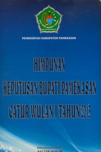 Himpunan keputusan bupati pamekasan catur wulan 1 tahun 2013