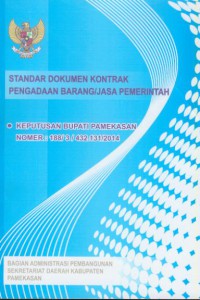 Standar dokumen kontrak pengadaan barang/jasa pemerintah : keputusan bupati pamekasan nomor 188/3/432.131/2014