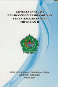 Laporan evaluasi pelaksanaan pembangunan tahun anggaran 2014 triwulan ii