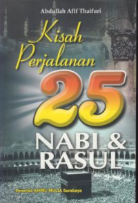 Kisah perjalanan 25 nabi & rasul