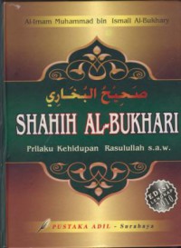 Shahih al-bukhari : prilaku kehidupan rasullah s.a.w