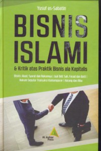 Bisnis islam & kritik atas praktik bisnis ala kapitalis