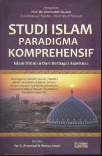 Studi islam paradigma komprehensif : islam ditinjau dari berbagai aspeknya