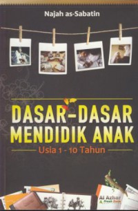 Dasar-dasar mendidik anak usia 1-10 tahun