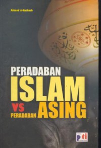 Peradaban islam vs peradaban asing