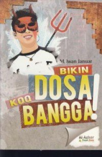 Bikin dosa koq bangga!