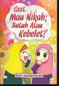 Ssss...mau nikah; butuh atau kebelet?