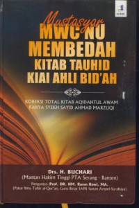 Mustasyar MWC NU membedah kitab tauhid kiai ahli bid'ah : koreksi total kitab aqidahtul awam karya syekh sayid ahmad marzuqi