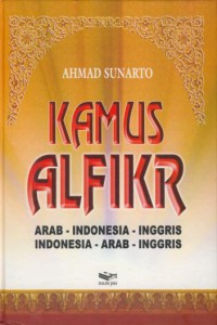 Kamus Alfikr : Arab-Indonesia-Inggris : Indonesia-Arab-Inggris