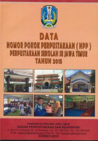 Data nomor pokok perpustakaan (NPP} perpustakaan sekolah se Jawa Timur tahun 2015