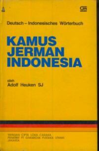 Kamus jerman Indonesia : Deutsch-Indonesisches Worterbuch