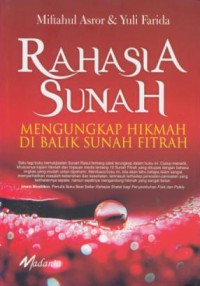 Rahasia sunah : Mengungkap hikmah di balik sunah fitrah