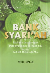 Bank syari'ah :problem dan prospek perkembangan di indonesia