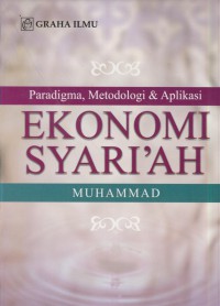 Paradigma, metodologi & aplikasi :ekonomi syari'ah