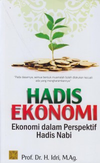 Hadis ekonomi :ekonomi dalam perspektif hadis nabi