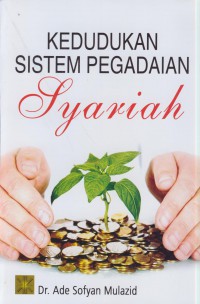 Kedudukan sistem pegadaian syariah