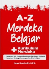 A-Z Merdeka Belajar + Kurikulum Merdeka