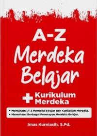 A-Z Merdeka Belajar + Kurikulum Merdeka