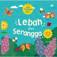 Aku senang ada : Lebah dan Serangga