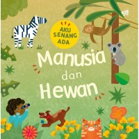Aku senang ada : Manusia dan hewan