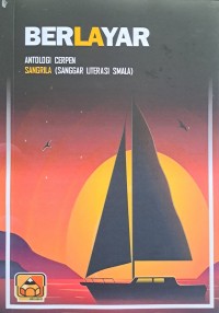 Image of Berlayar : ontologi cerpen sangrila (sanggar literasi smala)