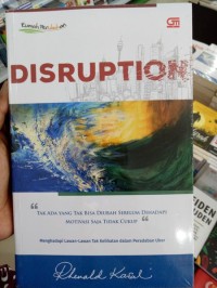 Disruption (Menghadapi lawan-lawan tak keliatan dalam peradapan uber)