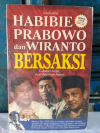 Habibie prabowo dan wiranto bersaksi