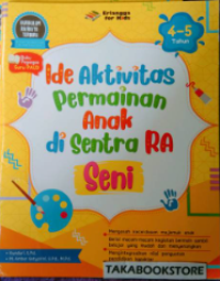 Ide aktivitas permainan anak di sentra : seni (4-5 tahun)