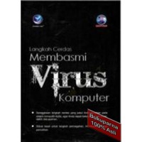 Langkah cerdas membasmi virus komputer