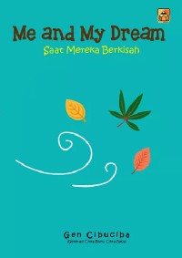 Image of Me and my dream : saat mereka berkisah