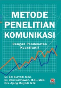 Metode Penelitian Komunikasi Dengan Pendekatan Kuantitatif