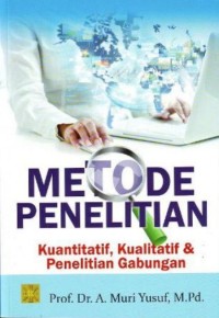 Metode penelitian kuantitatif, kualitatif & penelitian gabungan