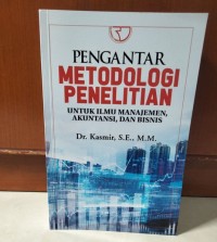 Pengantar metodologi penelitian untuk ilmu manajemen, akuntasi, dan bisnis