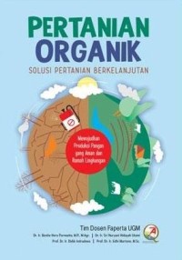 Pertanian organik : solusi pertanian berkelanjutan