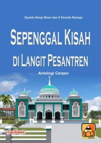 Image of Sepenggal Kisah Dilangit Pesantren