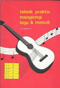 Tehnik praktis mengiringi lagu & melodi