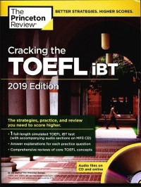 Cracking the TOEFL iBT: the stategies, practice, and review you need to score higher