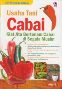 Usaha Tani Cabai Kiat Jitu Bertanam Cabai di Segala Musim