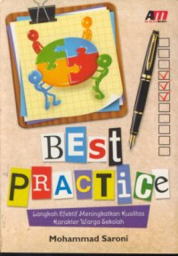 Best practice : langkah efektif meningkatkan kualitas karakter warga sekolah