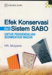 Efek konservasi dari sistem SABO : untuk pengendalian sedimentasi waduk