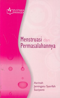 Menstruasi dan permasalahannya
