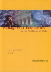 Managerial Economics : Dalam Perekonomian Global Jil. 2