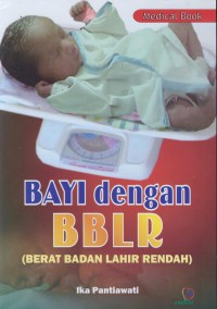 Bayi dengan BBLR ( berat badan lahir rendah )