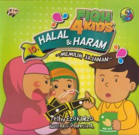Fiqh 4 kids : halal & haram 10 (memilih jajanan)