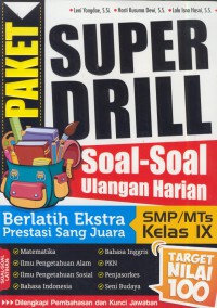 Paket super drill : soal - soal ulangan harian smp/mts kelas IX